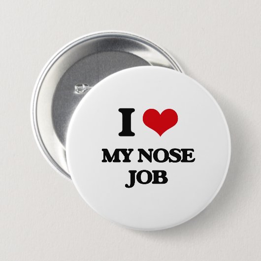 I Liebe mein Nasen-Job Button (Vorne & Hinten)