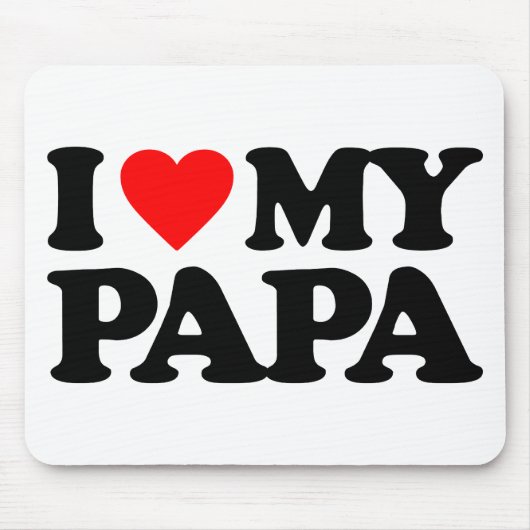 I LIEBE MEIN PAPA MOUSEPAD (Vorne)