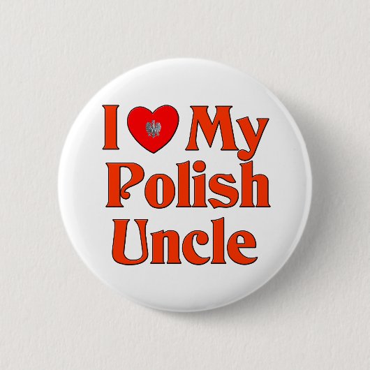 I Liebe mein polnischer Onkel Button (Vorderseite)