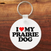 I LIEBE MEIN PRAIRIE HUND SCHLÜSSELANHÄNGER (Vorderseite)