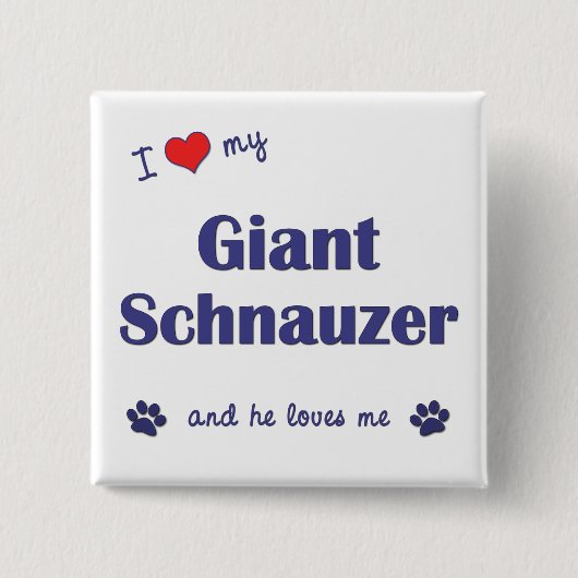 I Liebe mein riesiger Schnauzer (männlicher Hund) Button (Vorderseite)