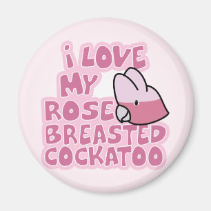 I Liebe mein Rose Breasted Cockatoo-Magnet Magnet