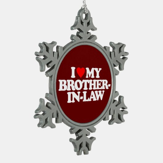 I LIEBE MEIN SCHWAGER SCHNEEFLOCKEN Zinn-Ornament (Links)