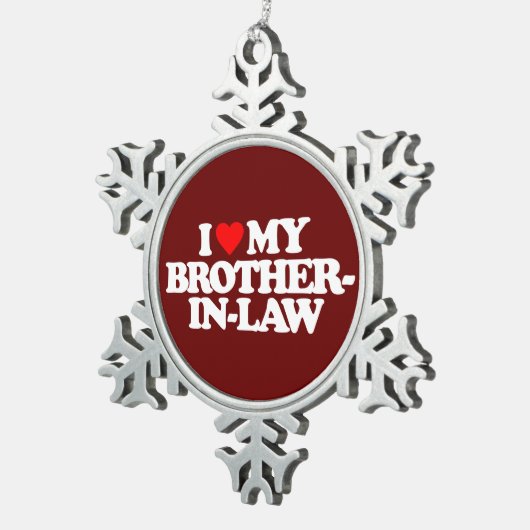 I LIEBE MEIN SCHWAGER SCHNEEFLOCKEN Zinn-Ornament (Rechts)
