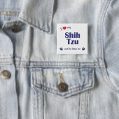 I Liebe mein Shih Tzu (männlicher Hund) Button (Beispiel)