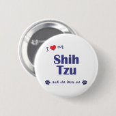 I Liebe mein Shih Tzu (weibliche Hunde) Button (Vorne & Hinten)
