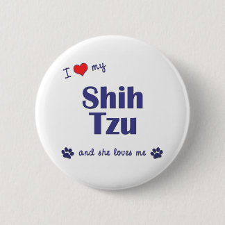 I Liebe mein Shih Tzu (weibliche Hunde) Button