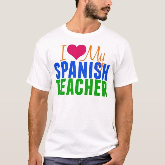 I Liebe mein spanischer Lehrer T-Shirt (Vorderseite)