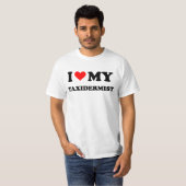 I Liebe mein Taxidermist T-Shirt (Vorne ganz)