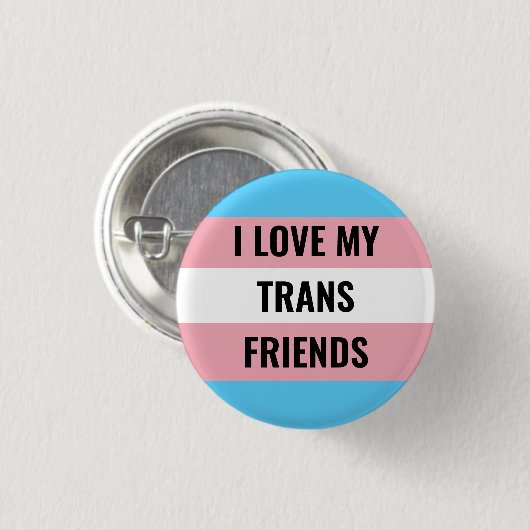 I Liebe Mein Trans Friends Button (Vorne & Hinten)