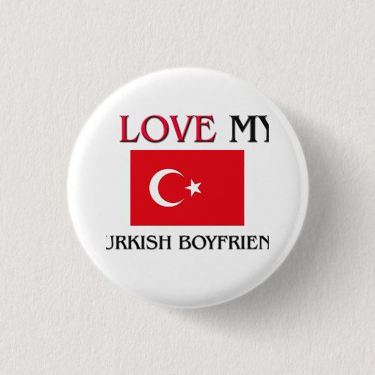 I Liebe mein türkischer Freund Button (Vorderseite)