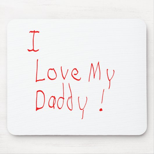I Liebe mein Vati! Mousepad (Vorne)