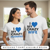 I Liebe mein verrückter Ehemann T-Shirt