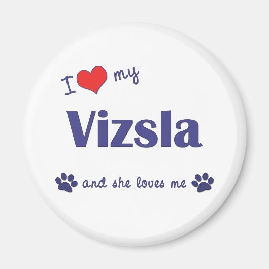 I Liebe Mein Vizsla (Weiblicher Hund) Magnet (Vorne)