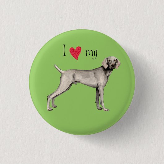 I Liebe mein Weimaraner Button (Vorderseite)