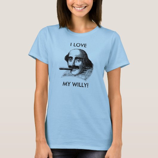 I LIEBE MEIN WILLY! T-Shirt (Vorderseite)