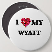 I Liebe MEIN Wyatt Button (Vorne & Hinten)