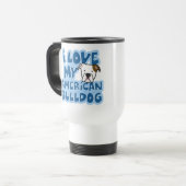I Liebe meine amerikanische Bulldoggen-Reise-Tasse Reisebecher (Vorderseite Links)