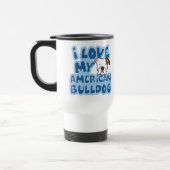 I Liebe meine amerikanische Bulldoggen-Reise-Tasse Reisebecher (Links)