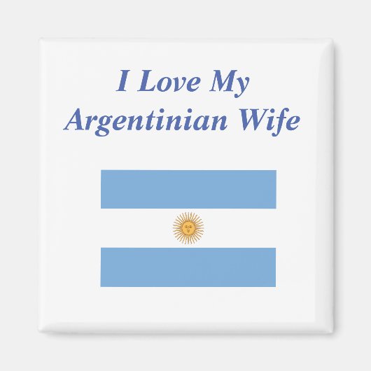 I Liebe Meine argentinische Ehefrau Magnet (Vorne)