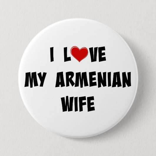 I Liebe Meine armenische Ehefrau Button (Vorderseite)