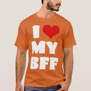 I Liebe MEINE BESTE FREUNDIN Bestie I Herz Bester T-Shirt