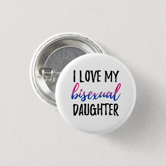 I Liebe meine Bisexual-Tochter Button (Vorne & Hinten)