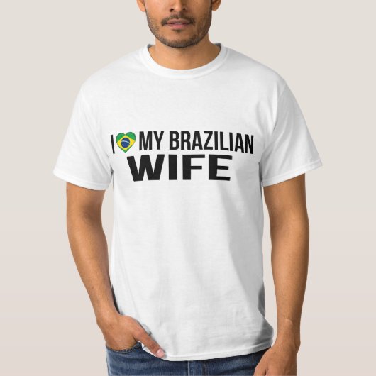 I Liebe meine brasilianische Ehefrau T-Shirt (Vorderseite)
