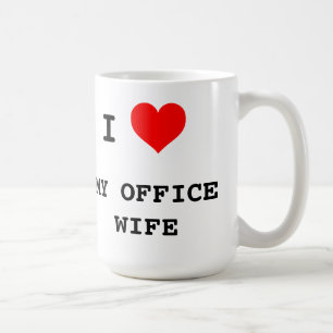 I Liebe meine Büro-Ehefrau Kaffeetasse
