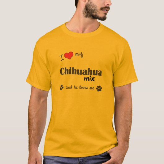 I Liebe meine Chihuahua-Mischung (männlicher Hund) T-Shirt (Vorderseite)