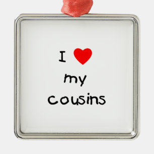 I Liebe meine Cousins Ornament Aus Metall