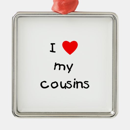 I Liebe meine Cousins Ornament Aus Metall (Vorne)
