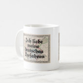 I Liebe meine deutsche Vorfahrn-Tasse Kaffeetasse (Vorderseite Links)