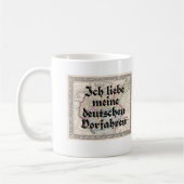 I Liebe meine deutsche Vorfahrn-Tasse Kaffeetasse (Links)