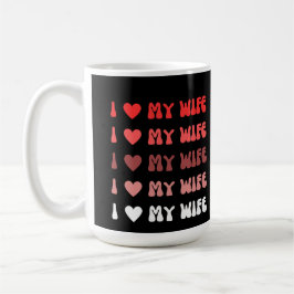 I LIEBE MEINE EHEFRAU KAFFEETASSE