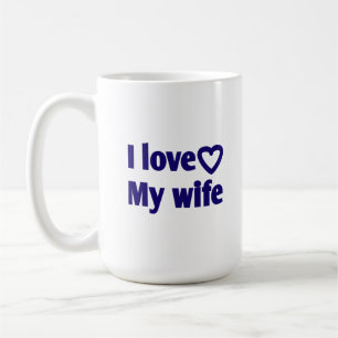 I Liebe Meine Ehefrau - Romantisches Geschenk für  Kaffeetasse