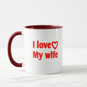 I Liebe Meine Ehefrau - Romantisches Geschenk für Tasse