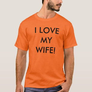 I LIEBE MEINE EHEFRAU! T-Shirt