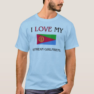 I Liebe meine Eritrean-Freundin T-Shirt
