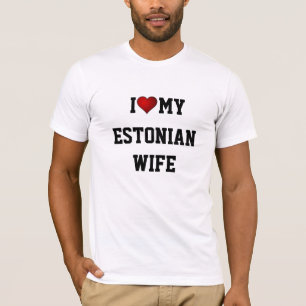 I Liebe Meine estnische Ehefrau T-Shirt