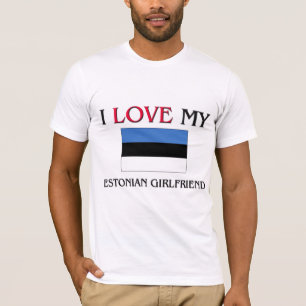 I Liebe meine estnische Freundin T-Shirt