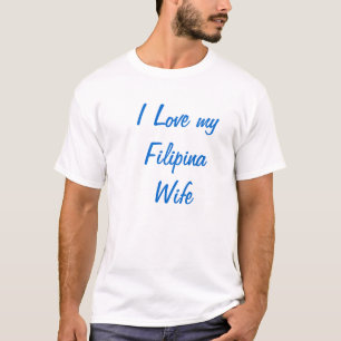 I Liebe meine Filipina-Ehefrau T-Shirt