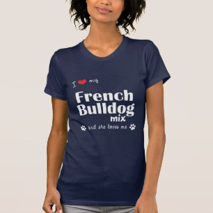 I Liebe meine französische Bulldoggen-Mischung T-Shirt