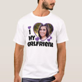 I Liebe Meine Freundin personalisieren Foto T - Sh T-Shirt (Vorderseite)