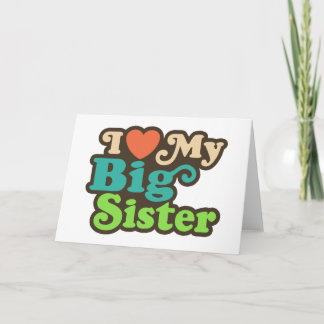 I Liebe meine große Schwester Karte