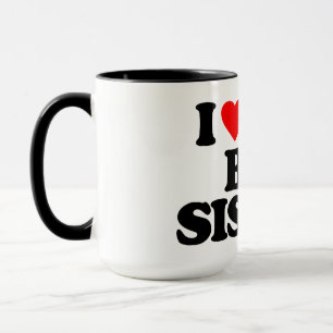 I LIEBE MEINE GROSSE SCHWESTER TASSE