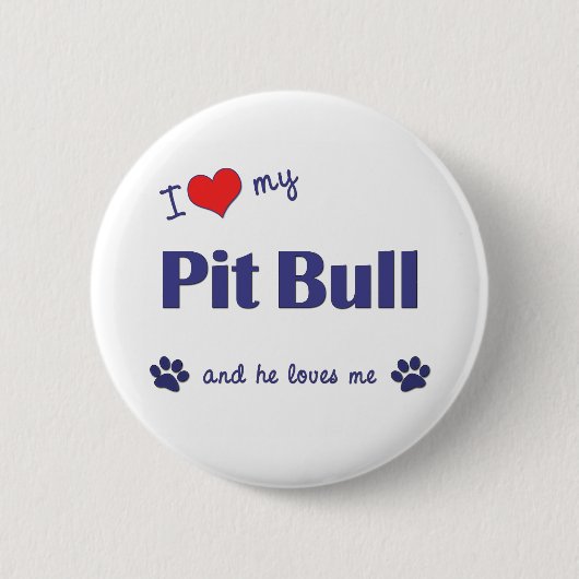 I Liebe meine Grube Stier (männlicher Hund) Button (Vorderseite)