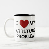 I Liebe meine Haltungs-Problem-Tasse Zweifarbige Tasse (Links)