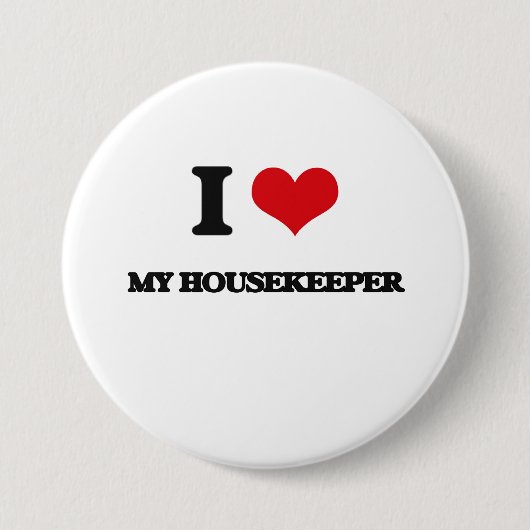 I Liebe meine Haushälterin Button (Vorderseite)