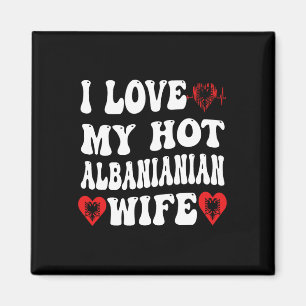 I Liebe Meine heiße Albynian Ehefrau Alnia Flag He Magnet